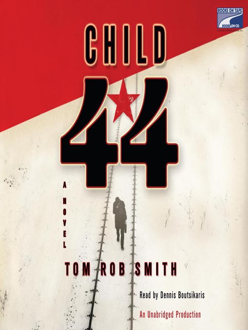 Title details for Child 44 by Tom Rob Smith - Available